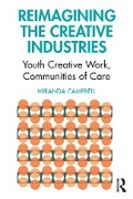 Cover: Reimagining the Creative Industries - Routledge