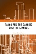 Cover: Tango and the Dancing Body in Istanbul - Routledge