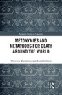 Cover: Metonymies and Metaphors for Death Around the World - Routledge