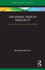 Cover: Explaining Wealth Inequality - Routledge