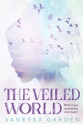 Cover: The Veiled World - Vanessa Garden
