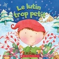Cover: Le Lutin Trop Petit - Scholastic Canada Ltd