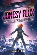 Cover: Jonesy Flux and the Gray Legion - Sterling