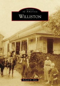 Enlarge image Cover: Williston - Arcadia Publishing (SC)