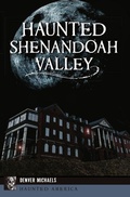 Cover: Haunted Shenandoah Valley - History Press