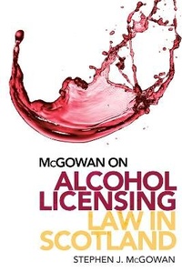 Abbildung von: McGowan on Alcohol Licensing Law in Scotland - Edinburgh University Press