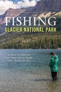 Cover: Fishing Glacier National Park - The Lyons Press