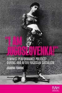 Abbildung von: "I am Jugoslovenka!" - Manchester University Press
