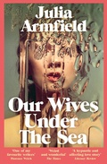 Cover: Our Wives Under The Sea - Picador