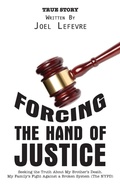 Bild: Forcing the Hand of Justice - FriesenPress