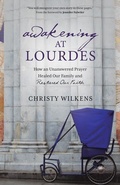 Cover: Awakening at Lourdes - Ave Maria Press
