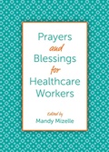Cover: Prayers and Blessings for Healthcare Workers - Church Publishing Inc
