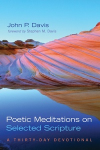 Enlarge image Cover: Poetic Meditations on Selected Scripture - Wipf and Stock Publishers