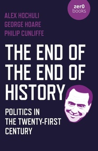 Enlarge image Cover: The End of the End of History - Zero Books