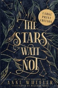 Cover: The Stars Wait Not - Catherine a Wheeler
