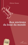 Cover: Aux environs du bout du monde - En sc&egrave;ne