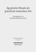Cover: &Auml;gyptische Rituale der griechisch-r&ouml;mischen Zeit - Mohr Siebeck