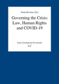 Cover: Governing the Crisis: Law, Human Rights and Covid-19 - Lit Verlag