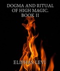 Cover: Dogma and Ritual of High Magic. Book II - FilRougeViceversa