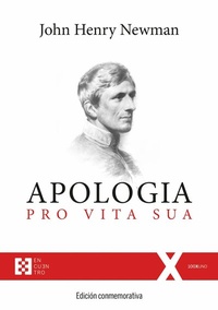Abbildung von: Apologia pro Vita Sua: Edición conmemorativa - Ediciones Encuentro