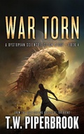 Cover: War Torn: A Dystopian Science Fiction Story (The Sandstorm Series, #4) - The Sandstorm Series