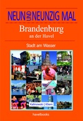 Cover: Neunundneunzig Mal Brandenburg an der Havel - havelbooks