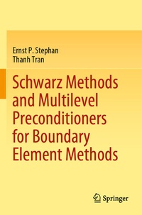 Enlarge image Cover: Schwarz Methods and Multilevel Preconditioners for Boundary Element Methods - Springer