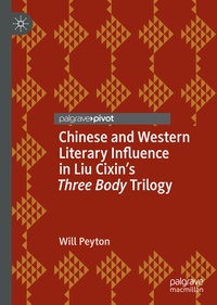 Abbildung von: Chinese and Western Literary Influence in Liu Cixin's Three Body Trilogy - Palgrave Macmillan