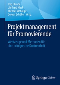 Abbildung von: Projektmanagement für Promovierende - Springer Gabler