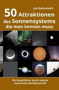 Abbildung von: 50 Attraktionen des Sonnensystems, die man kennen muss - epubli