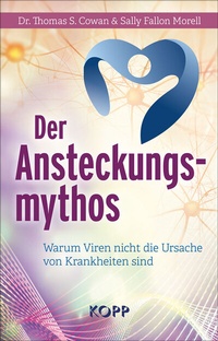 Enlarge image Cover: Der Ansteckungsmythos - Kopp Verlag