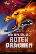 Cover: Der Aufstieg des Roten Drachen. Urspr&uuml;nge & Gefahren des Geheimen Weltraumprogramms der Chinesen - AMRA Verlag