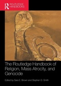 Cover: The Routledge Handbook of Religion, Mass Atrocity, and Genocide - Routledge