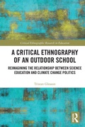 Cover: A Critical Ethnography of an Outdoor School - Routledge