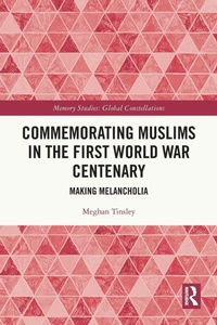 Enlarge image Cover: Commemorating Muslims in the First World War Centenary - Routledge