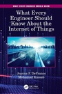 Cover: What Every Engineer Should Know About the Internet of Things - CRC Press