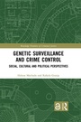 Cover: Genetic Surveillance and Crime Control - Routledge