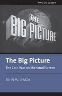 Enlarge image Cover: The Big Picture - University Press of Kansas