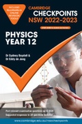 Cover: Cambridge Checkpoints NSW Physics Year 12 2022-2023 - Cambridge University Press