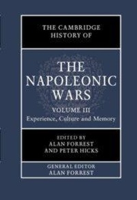 Enlarge image Cover: The Cambridge History of the Napoleonic Wars: Volume 3, Experience, Culture and Memory - Cambridge University Press