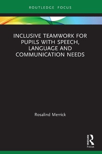Abbildung von: Inclusive Teamwork for Pupils with Speech, Language and Communication Needs - Routledge
