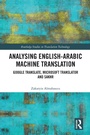 Cover: Analysing English-Arabic Machine Translation - Routledge