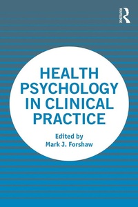 Abbildung von: Health Psychology in Clinical Practice - Routledge