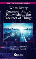 Cover: What Every Engineer Should Know About the Internet of Things - CRC Press
