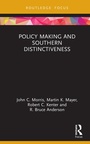 Cover: Policy Making and Southern Distinctiveness - Routledge