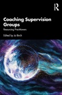 Cover: Coaching Supervision Groups - Routledge