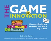 Enlarge image Cover: The GAME of Innovation: Conquer Challenges. Level Up Your Team. Play to Win - McGraw-Hill Education