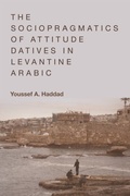Cover: Sociopragmatics of Attitude Datives in Levantine Arabic - Edinburgh University Press