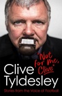 Cover: Not For Me, Clive - Headline Book Publishing