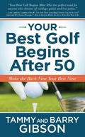 Cover: Your Best Golf Begins After 50 - Morgan James Publishing